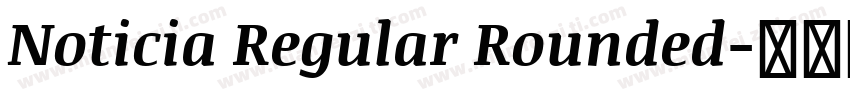 Noticia Regular Rounded字体转换
